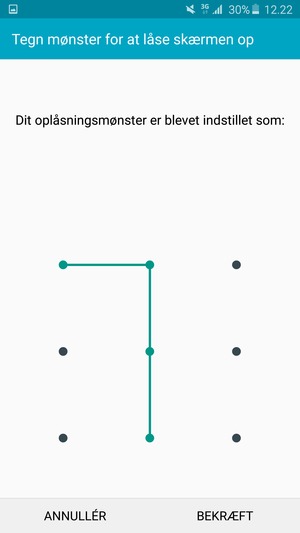 Tegn oplåsningsmønsteret igen og vælg BEKRÆFT