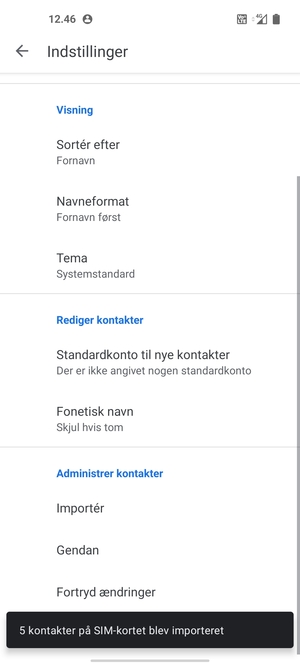 Dine kontakter vil blive gemt på din Google konto og gemt på din telefon næste gang Google synkroniseres.