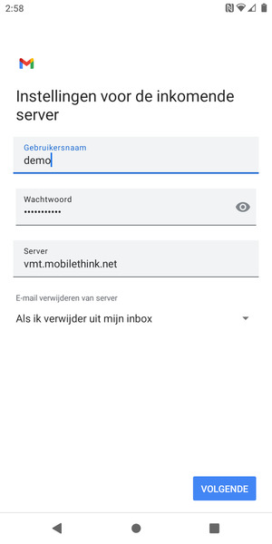Voer Gebruikersnaam en Inkomende serveradres in. Selecteer VOLGENDE