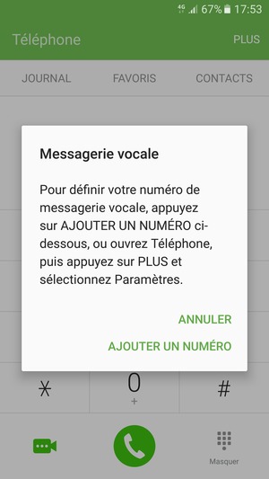 Si votre messagerie vocale n'est pas configurée, sélectionnez AJOUTER UN NUMÉRO