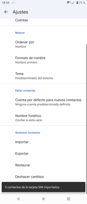 Sus contactos se guardarán en su cuenta de Google y se guardarán en su teléfono la próxima vez que Google sea sincronizado.