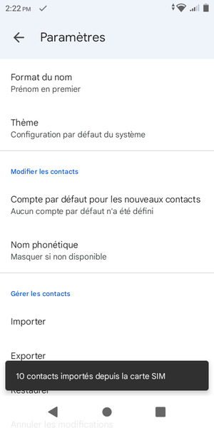 Vos contacts vont être enregistrés sur votre compte Google et dans votre téléphone lors de la prochaine synchronisation de Google.