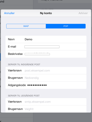Vælg POP eller IMAP og indtast e-mail-oplysninger for SERVER TIL INDGÅENDE POST