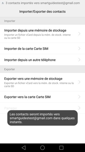Vos contacts vont être enregistrés sur votre compte Google et dans votre téléphone lors de la prochaine synchronisation de Google.