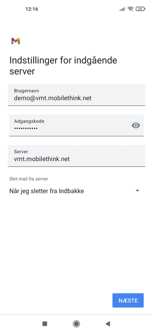Indtast Brugernavn og indgående serveradresse. Vælg NÆSTE