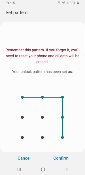 Draw the unlock pattern again and select Confirm