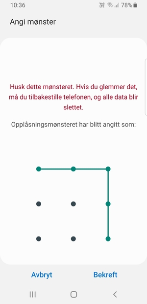 Tegn opplåsingsmønsteret igjen og velg Bekreft