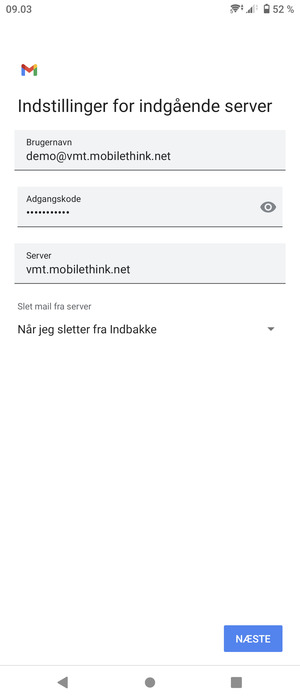 Indtast Brugernavn og indgående serveradresse. Vælg NÆSTE