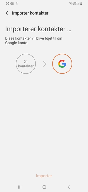 Dine kontakter vil blive gemt på din Google konto og gemt på din telefon næste gang Google synkroniseres.