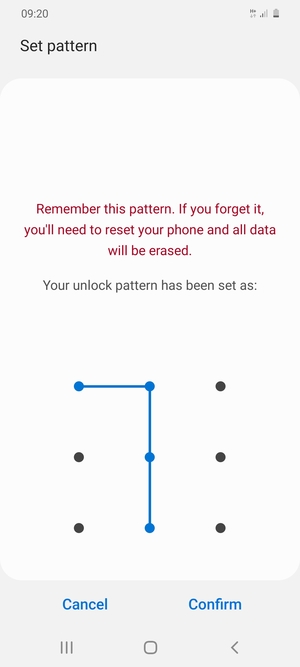 Draw the unlock pattern again and select Confirm