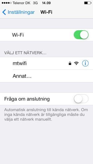 Aktivera Wi-Fi. Välj det trådlösa nätverket du vill ansluta till