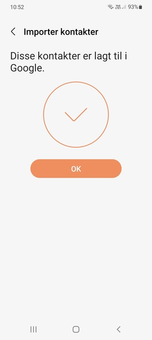 Kontaktene dine blir lagret på din Google-konto og lagret på telefonen din neste gang Google synkroniseres.