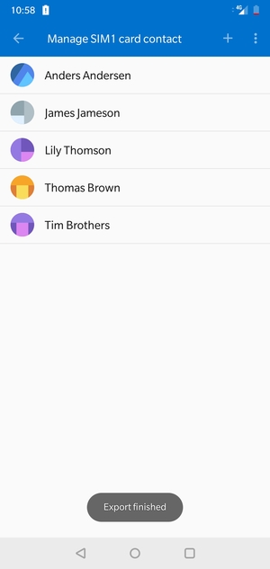 Your contacts will be saved to your Google account and saved to your phone the next time Google is synced.