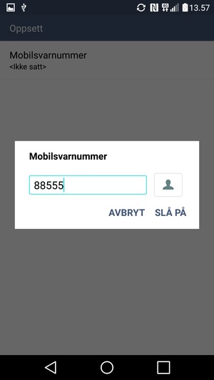 Skriv inn Mobilsvarnummer og velg SLÅ PÅ