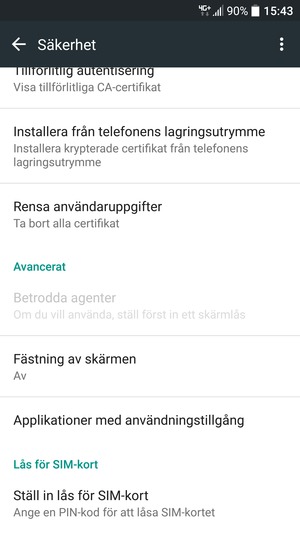För att byta SIM-kortets PIN, återgå till Säkerhet-menyn, scroll till och välj Ställ in lås för SIM-kort