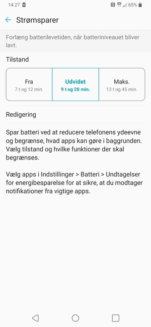 For at aktivere Maksimum strømsparer tilstand, vælg Maks.
