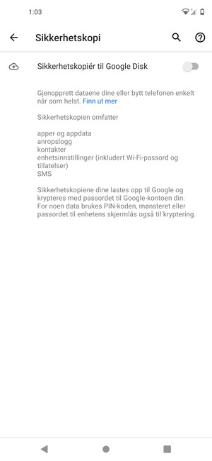 Slå på Sikkerhetskopiér til Google Disk