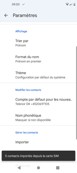Vos contacts vont être enregistrés sur votre compte Google et dans votre téléphone lors de la prochaine synchronisation de Google.