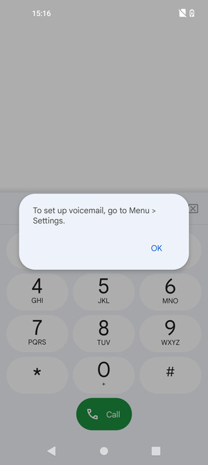 If your voicemail is not set up, select OK