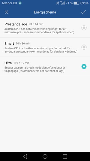 Om du vill aktivera Ultraströmsparläge, välj Ultra