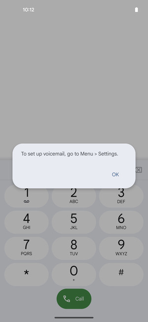 If your voicemail is not set up, select OK