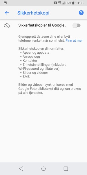 Slå på Sikkerhetskopiér til Google..