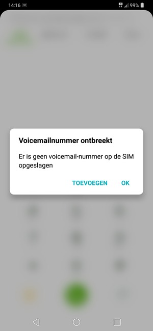 Als uw voicemail niet geïnstalleerd is, selecteert u TOEVOEGEN